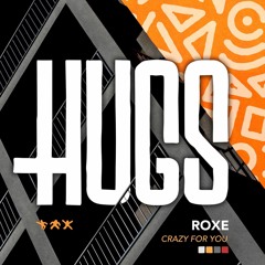 Roxe - Crazy For You