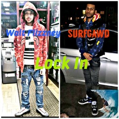 Walt Flizzney X Surfgawd - Lock In