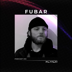 FUBAR - Filtrum Series 013