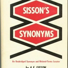 Read EPUB 📰 Sisson's Synonyms: An Unabridged Synonym and Related-Terms Locater by  A