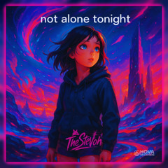 Not Alone Tonight - Chapter 2