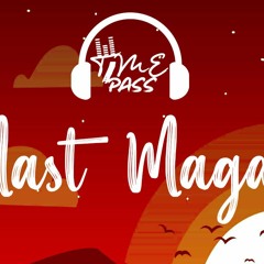 Mast Magan-Slowedreverb-Timepass