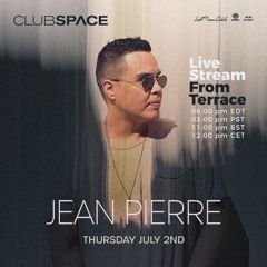 Jean Pierre Live From Club Space Terrace [Live Stream]
