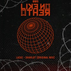 Lazuz - Sharlot (Original Mix)