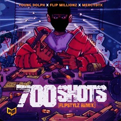 700 SHOTS  Flip Millionz x Mercydtx remix