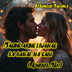 Maging aking liwanag sa banal na gabi    Tagalok Version  -  KI Sunclub Mallorca
