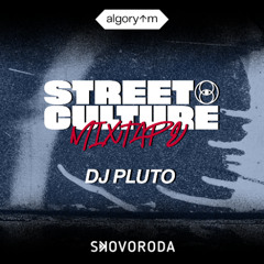 Street Culture Mixtape – DJ Pluto (Київ)