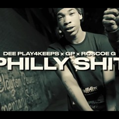 Philly Shit (feat. Dee Play4Keeps & GP)