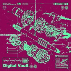 Bruto Transmissions #008 - Digital Vault