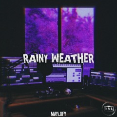 Maylofy - Rainy Weather