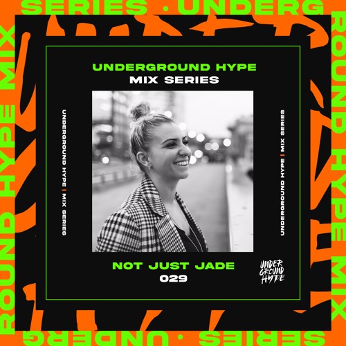 Mix Series - UG Hype 029 - Not Just Jade