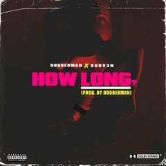 How Long (Feat. KURV3N)