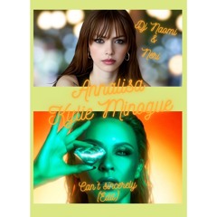 Can't Sincerely Annalisa Kylie Minogue Dj Naomi&Neri Filter