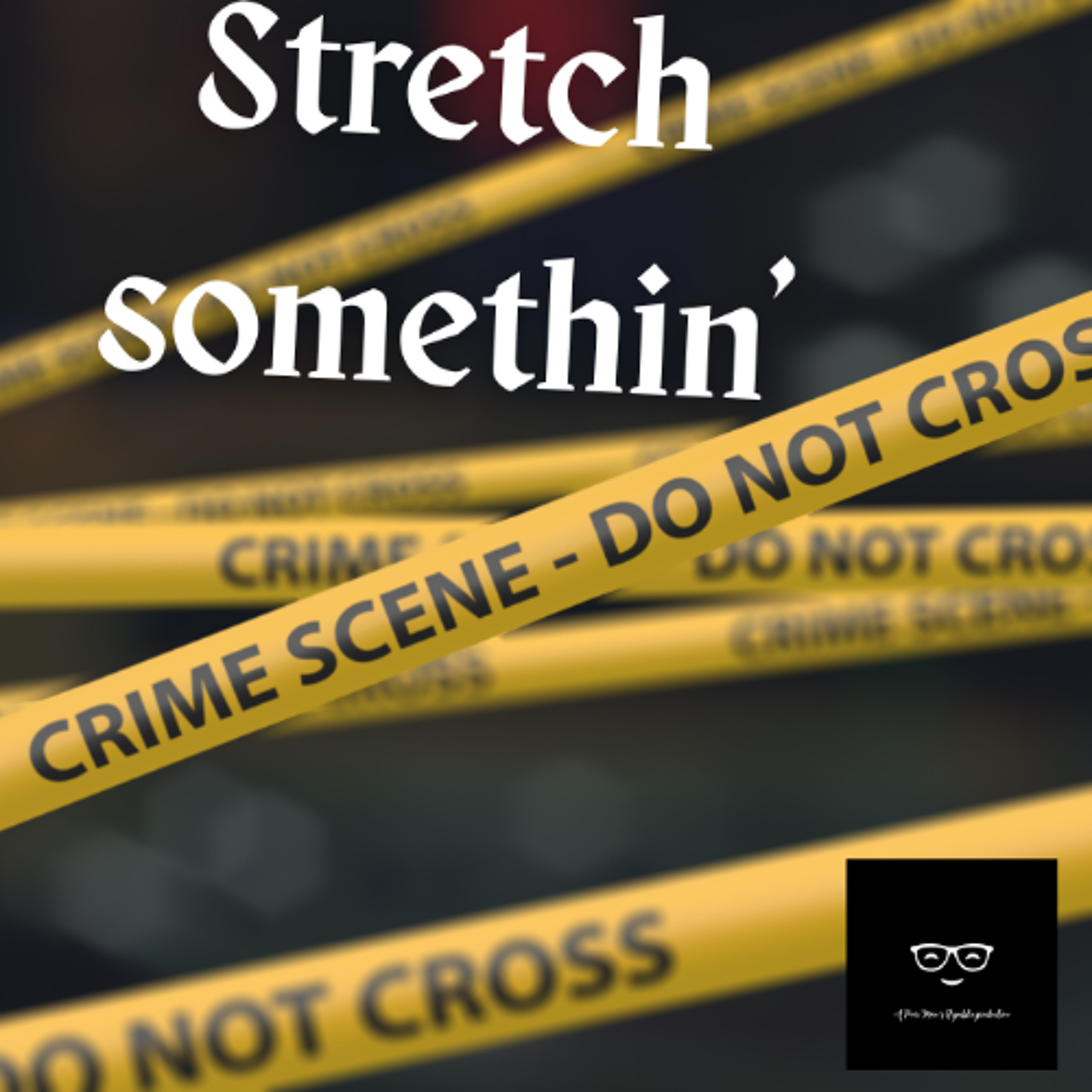 Stretch Somethin episode artwork