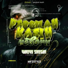 PERGILAH KASIH ( MFZ STYLE X VAREVY SIREGAR )#SUPERDUPEREXP!!