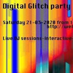 Digital Glitch 21/03/20