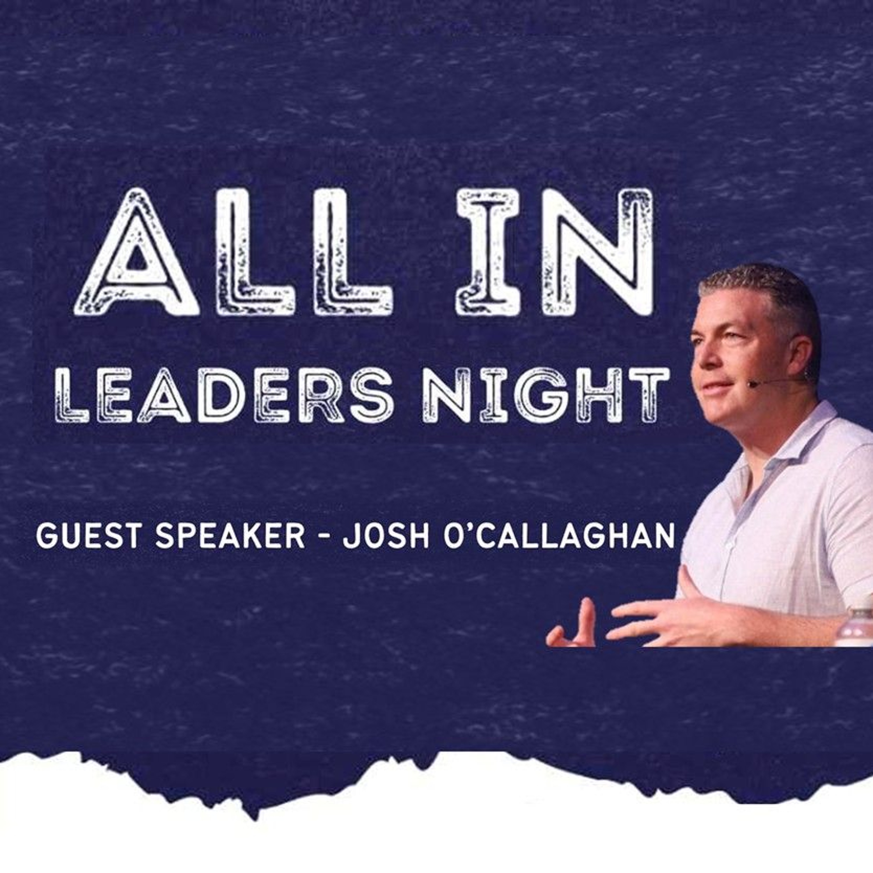 ALL IN Leaders Night with Josh O'Callaghan Nov 2024 episode artwork