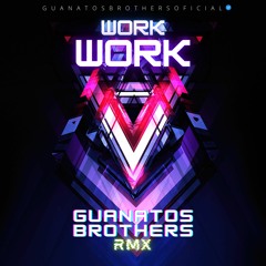 Guanatos Brothers - Work Work  (Sandungueo Belico 2023)DEMO