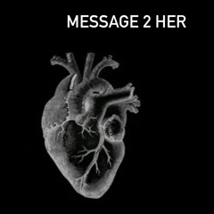 Message 2 Her