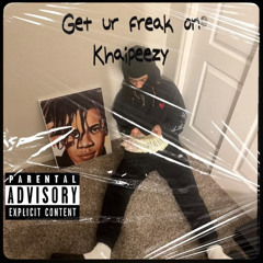 get ur freak on