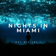 Nights In Miami Mix Vol 1