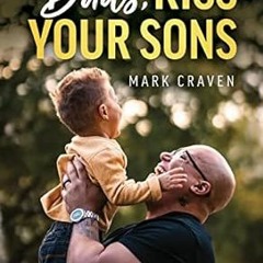 🥥FREE (PDF) Dads Kiss Your Sons 🥥