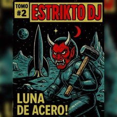 LUNA DE ACERO - ESTRIKTO