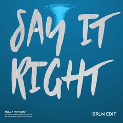 Nelly Furtado - Say It Right (brln Edit)