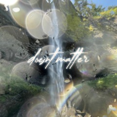 doesnt matter