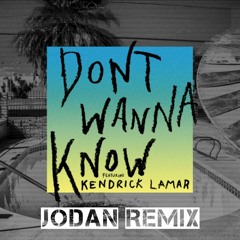 Maroon 5 - Don't Wanna Know (Jodan Remix)