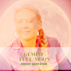 Embrace the soothing energy of the Gemini Full Moon Energy Meditation - 15 of December 2024