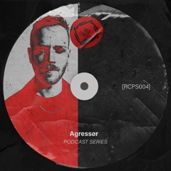 RED CIRCLE PODCAST [RCPS004] | AGRESSØR