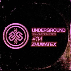 ZHUMATEX I Underground - ТЯΛЛSMłSSłФЛ CXIV