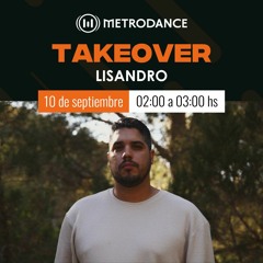 Metrodance pres. Lisandro @ Takeover Septiembre 23´