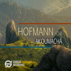 Free Download: Hofmann (CH) - Akoumacha (Original Mix) [Grrreat Recordings]