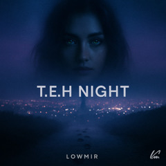 T.E.H NIGHT