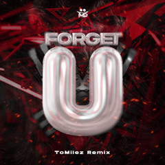 TMLS - Forget U (ToMilez Remix)