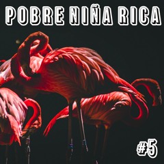 Pobre Niña Rica (RCA Edit) Edits & Reworks #5