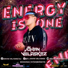 ⚡ENERGY IS ONE⚡DJ JOHAN VELASKEZ 🔥