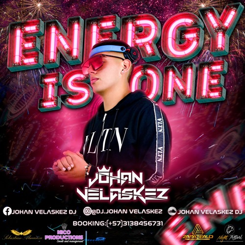 ⚡ENERGY IS ONE⚡DJ JOHAN VELASKEZ 🔥