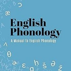 #@ English Phonology: A Manual to English Phonology BY: Milton R. Restituyo M.Ed (Author),Jamie