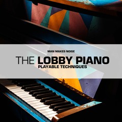 The Lobby Piano Playable Techniques -  To All You Drunkards And Lovely Magi by Frozen Silence