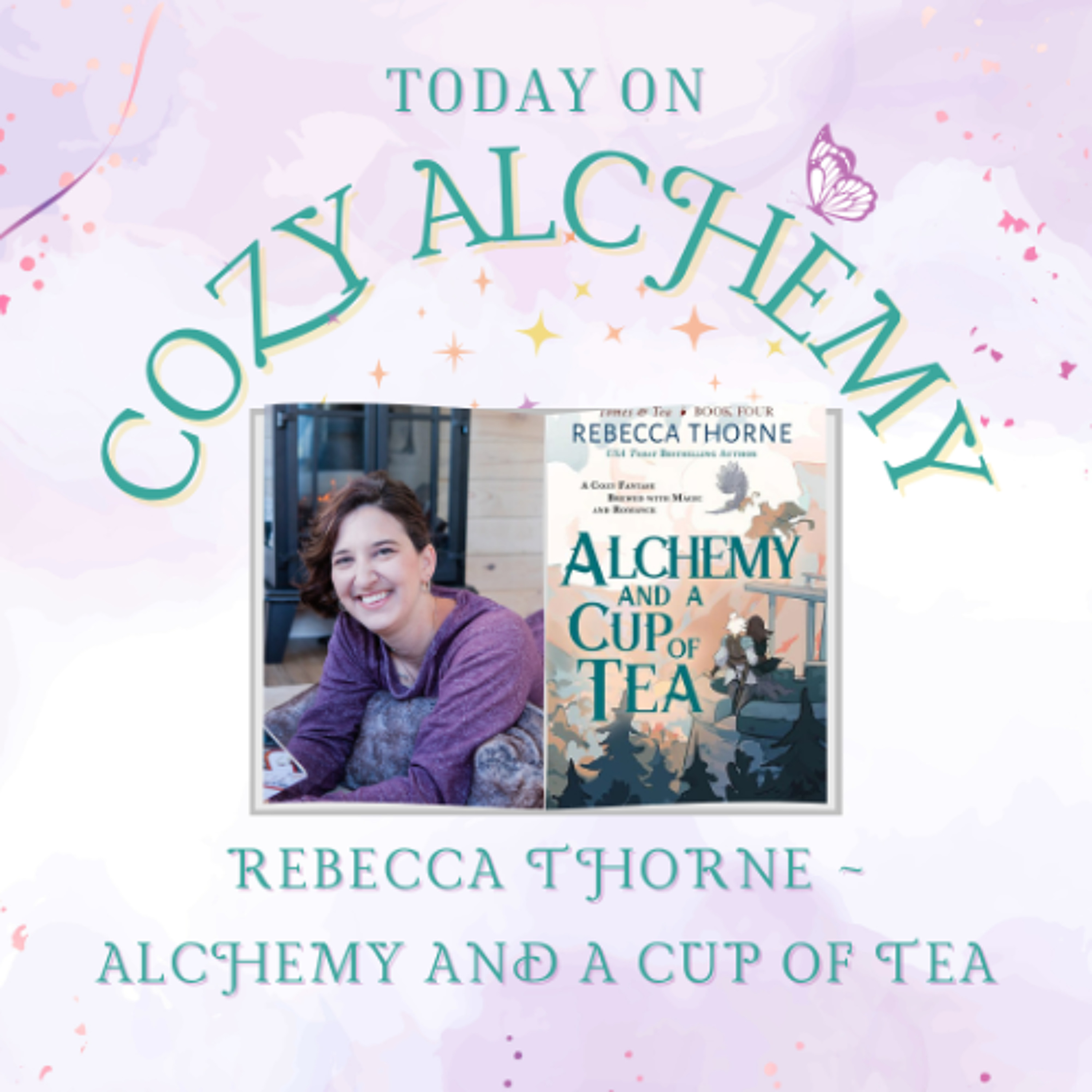 Rebecca Thorne ~ Alchemy and a Cup of Tea ~ Cozy Alchemy Ep. 16 episode artwork