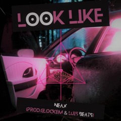 Look Like [Prod.glockem &  LUIS Beats]