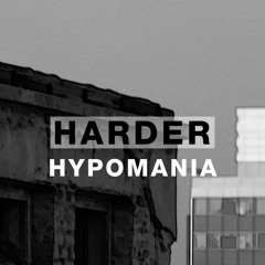 Harder Podcast #059 - Hypomania