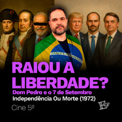 RAIOU A LIBERDADE? Dom Pedro e o 7 de Setembro | CINE 5º - Independência Ou Morte (1972)