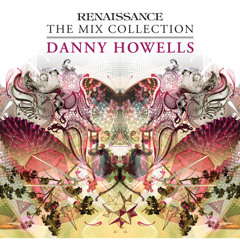 723 - Renaissance The Mix Collection - Danny Howells - Disc 1 (2008)