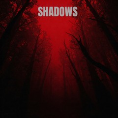 SHADOWS