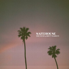 Safehouse Brett Barron x Eric Rose [Prod. By Westy]