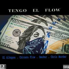 Tengo El Flow - El Alkapon (feat) Chicano Flow,Smoker & Chris Murder